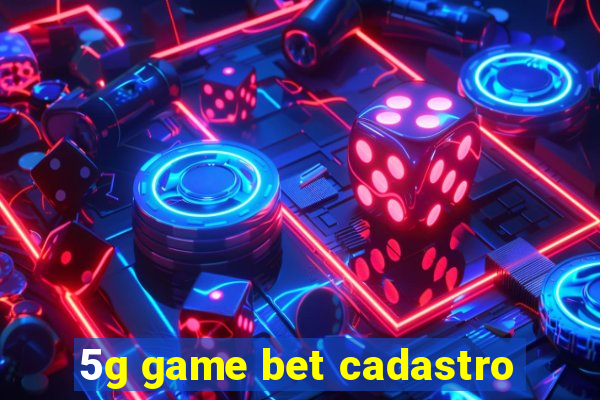 5g game bet cadastro